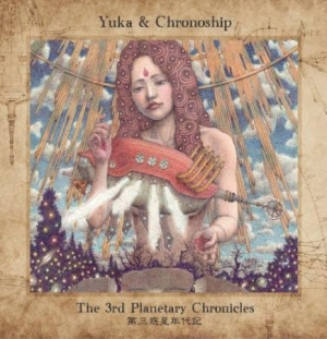 Yuka & Chronoship - The 3Rd Planetary Chronicles in der Gruppe CD bei Bengans Skivbutik AB (1521259)