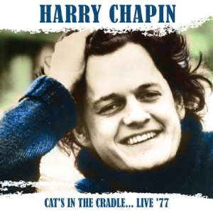 Chapin Harry - Cat's In The Cradle... Live '77 in der Gruppe CD bei Bengans Skivbutik AB (1521283)