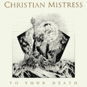 Christian Mistress - To Your Death in der Gruppe CD bei Bengans Skivbutik AB (1523111)