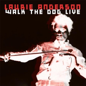 Laurie Anderson - Walk The Dog Live in der Gruppe Minishops / Laurie Anderson bei Bengans Skivbutik AB (1525758)