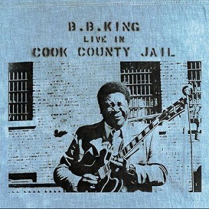 B.B. King - Live In Cook County Jail (Vinyl) in der Gruppe VINYL bei Bengans Skivbutik AB (1528578)