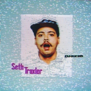 Troxler Seth - Dj-Kicks in der Gruppe CD bei Bengans Skivbutik AB (1528617)