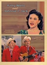 Wells Kitty - Kitty  Wells & Johnnie And Jack in der Gruppe DVD & BLU-RAY bei Bengans Skivbutik AB (1531774)
