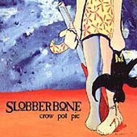 Slobberbone - Crow Pot Pie in der Gruppe CD bei Bengans Skivbutik AB (1531828)