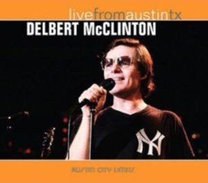Delbert Mcclinton - Live From Austin Tx in der Gruppe CD bei Bengans Skivbutik AB (1531840)