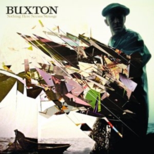 Buxton - Nothing Here Seems Strange in der Gruppe CD / Pop-Rock bei Bengans Skivbutik AB (1531855)