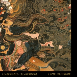 Bertucci Lea & Leila Bordreuil - L'onde Souterraine in der Gruppe CD bei Bengans Skivbutik AB (1531903)