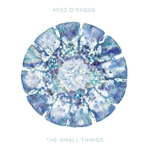 Miss O'paque - Small Things in der Gruppe CD bei Bengans Skivbutik AB (1532951)