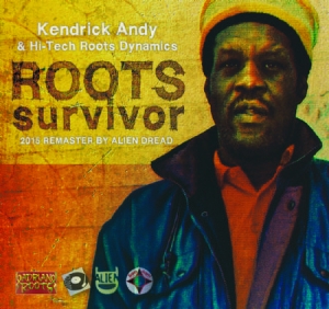 Andy Kendrick & Hi-Tech Roots Dynam - Roots Survivor in der Gruppe CD bei Bengans Skivbutik AB (1539742)
