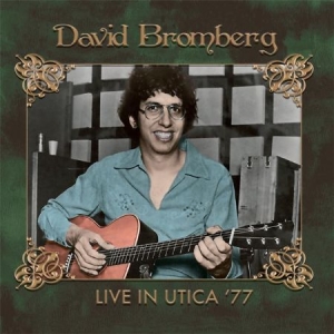 Bromberg David - Live In Utica '77 in der Gruppe CD bei Bengans Skivbutik AB (1539822)