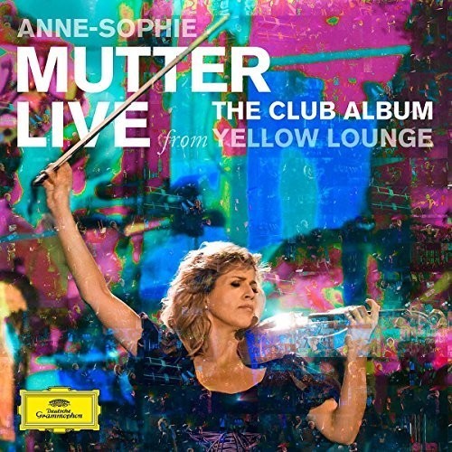 Mutter Anne-Sophie Violin - Live From Yellow Lounge in der Gruppe CD / Klassiskt bei Bengans Skivbutik AB (1541039)