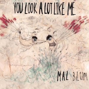 Mal Blum - You Look A Lot Like Me in der Gruppe CD bei Bengans Skivbutik AB (1541530)