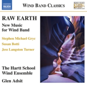 Botti / Gryc / Turner - Raw Earth - New Music For Wind Band in der Gruppe CD bei Bengans Skivbutik AB (1544804)
