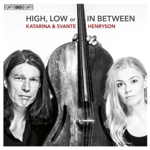 Henryson Katarina Svante - High, Low Or In Between in der Gruppe MUSIK / SACD / Klassiskt bei Bengans Skivbutik AB (1545338)