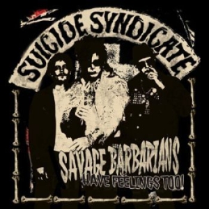 Suicide Syndicate - Savage Barbarians... Have Feelings in der Gruppe VINYL bei Bengans Skivbutik AB (1545350)