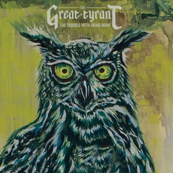 Great Tyrant - Trouble With Being Born in der Gruppe CD / Hårdrock/ Heavy metal bei Bengans Skivbutik AB (1545856)