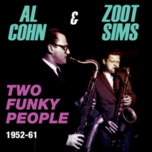 Cohn Al And Zoot Sims - Two Funky People 1952-61 in der Gruppe CD bei Bengans Skivbutik AB (1545902)