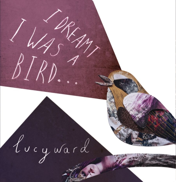 Ward Lucy - I Dreamt I Was A Bird in der Gruppe CD / Pop bei Bengans Skivbutik AB (1545946)