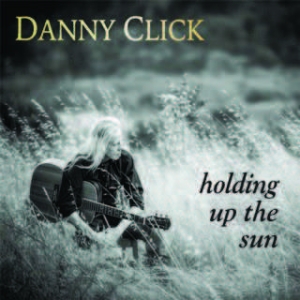 Click Danny - Holding Up The Sun in der Gruppe CD bei Bengans Skivbutik AB (1546016)