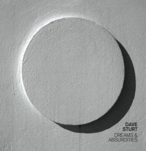 Sturt Dave - Dreams & Absurdities in der Gruppe CD bei Bengans Skivbutik AB (1546021)