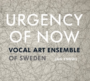 Vocal Art Ensemble/Jan Yngwe - Urgency Of Now in der Gruppe CD bei Bengans Skivbutik AB (1551336)