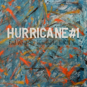 Hurricane #1 - Find What You Love And Let It Kill in der Gruppe VINYL bei Bengans Skivbutik AB (1551763)