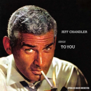 Jeff Chandler - Sings To You in der Gruppe CD bei Bengans Skivbutik AB (1551806)
