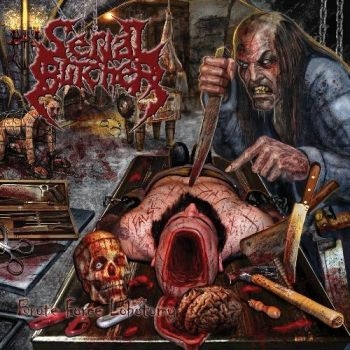 Serial Butcher - Brute Force Lobotomy in der Gruppe CD / Hårdrock/ Heavy metal bei Bengans Skivbutik AB (1552156)