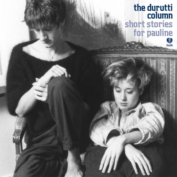Durutti Column The - Short Stories For Pauline in der Gruppe CD / Bestseller bei Bengans Skivbutik AB (1555273)