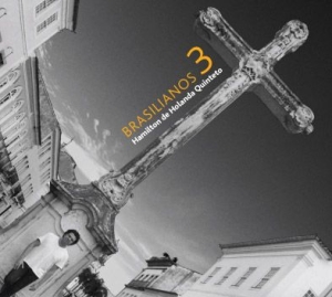 De Holanda Hamilton - Brasilianos 3 (Digi) in der Gruppe CD bei Bengans Skivbutik AB (1555303)