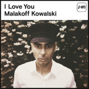 Kowalski Malakoff - I Love You in der Gruppe CD bei Bengans Skivbutik AB (1555304)