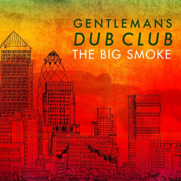 Gentlemen's Dub Club - Big Smoke in der Gruppe VINYL / Bestseller bei Bengans Skivbutik AB (1555372)