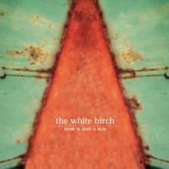 White Birch - Star Is Just A Sun - Remastered in der Gruppe CD / Bestseller bei Bengans Skivbutik AB (1555378)