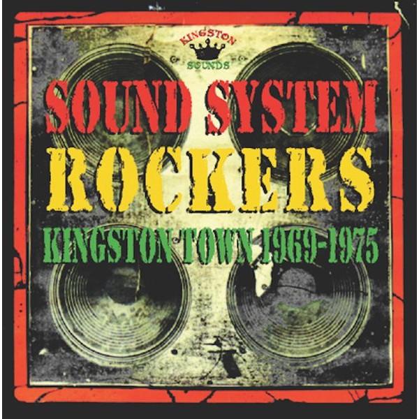 Sound System Rockers - Kingston Town 1969-1975 in der Gruppe CD / Reggae bei Bengans Skivbutik AB (1555471)