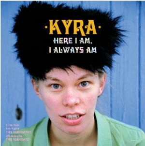 Kyra - Here I Am, I Always Am in der Gruppe VINYL / Rock bei Bengans Skivbutik AB (1555537)