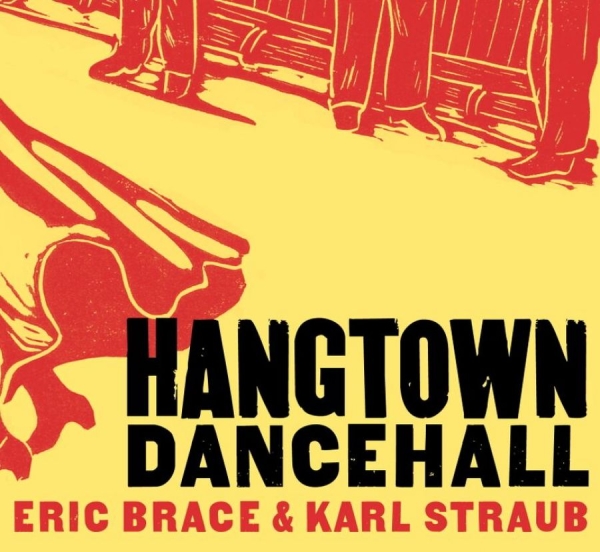 Brace Eric And Karl Straub - Hangtown Dancehall in der Gruppe CD / Country bei Bengans Skivbutik AB (1555556)