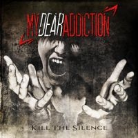 My Dear Addiction - Kill The Silence in der Gruppe CD bei Bengans Skivbutik AB (1560535)
