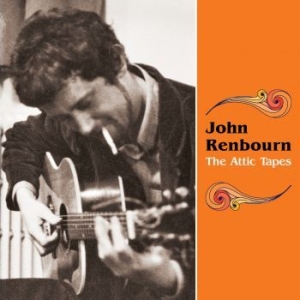Renbourn John - Attic Tapes in der Gruppe CD bei Bengans Skivbutik AB (1560882)