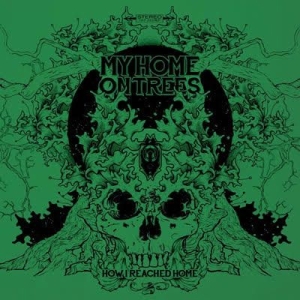 My Home On Trees - How I Reached Home (Green Vinyl) in der Gruppe VINYL bei Bengans Skivbutik AB (1561068)