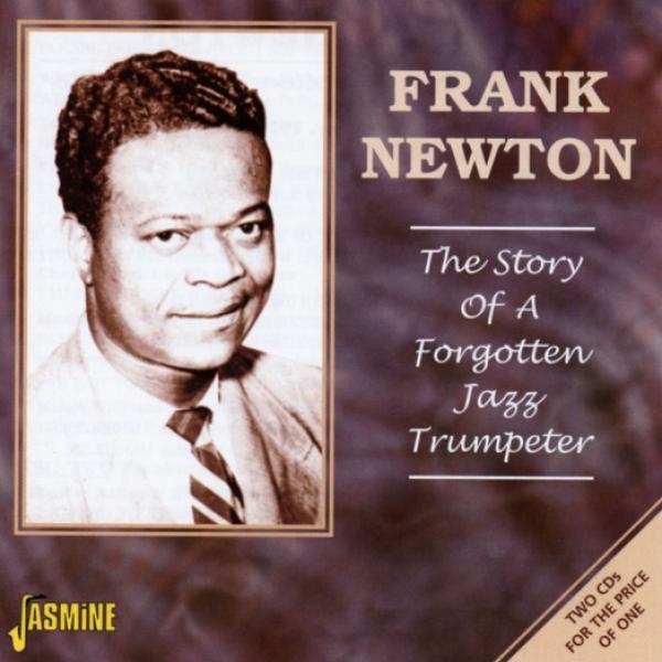 Frank Newton - Story Of A Forgotten Jazz in der Gruppe CD / Bestseller bei Bengans Skivbutik AB (1561104)