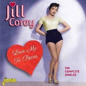 Jill Corey - Love Me To Pieces in der Gruppe CD / Pop-Rock bei Bengans Skivbutik AB (1561124)