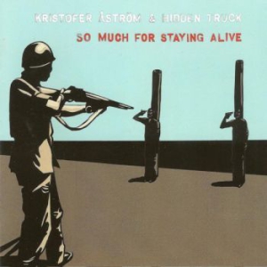 Kristofer Åström & Hidden Truck - So Much For Staying Alive in der Gruppe Labels / Adore Music bei Bengans Skivbutik AB (1566922)