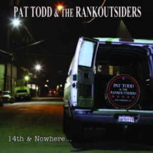 Todd Pat & Rankoutsiders - 14Th & Nowhere... in der Gruppe VINYL bei Bengans Skivbutik AB (1570502)