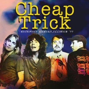 Cheap Trick - Rockford Armory, Illinois '77 in der Gruppe CD bei Bengans Skivbutik AB (1570688)