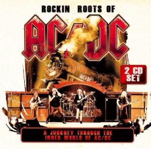 Ac/Dc - Rockin' Roots Of Ac/Dc in der Gruppe CD / Pop-Rock bei Bengans Skivbutik AB (1570717)