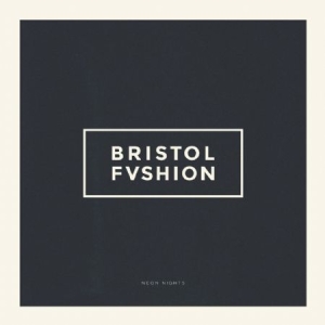 Bristol Fashion - Neon Nights in der Gruppe -Start LCV bei Bengans Skivbutik AB (1690715)