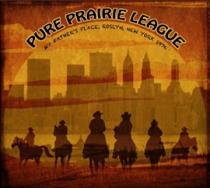 Pure Prairie League - Father's Place N.Y. 1976 in der Gruppe CD bei Bengans Skivbutik AB (1702310)