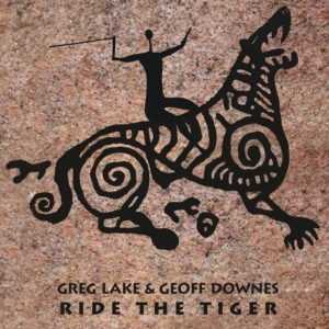 Lake Greg & Geoff Downes - Ride The Tiger in der Gruppe CD bei Bengans Skivbutik AB (1702336)