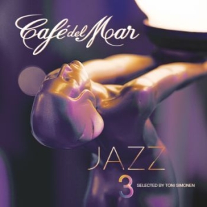 Various Artists - Cafe Del Mar - Jazz 3 [import] in der Gruppe CD bei Bengans Skivbutik AB (1702366)