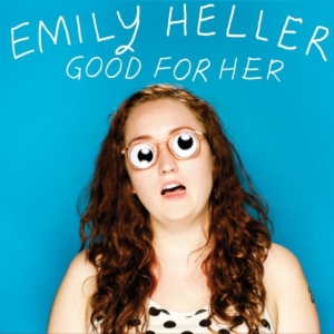 Heller Emily - Good For Her in der Gruppe CD bei Bengans Skivbutik AB (1703947)